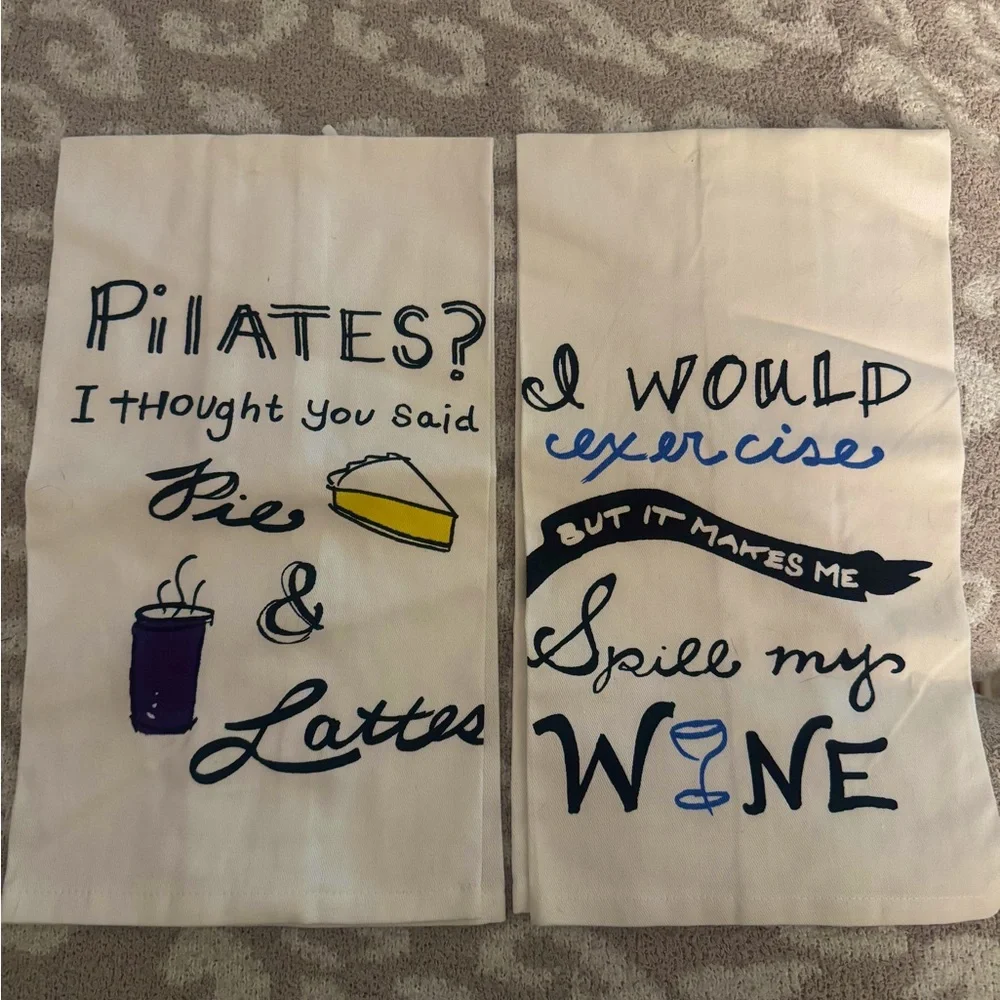 Set of 2 Kitchen Towels NEW - Fun Sayings Pilates? Pie & Lattes; Spill my wine